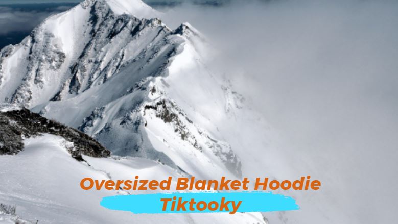 Tiktooky Oversized Blanket Sweatshirt New Launch